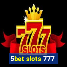 5bet slots 777