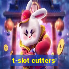 t-slot cutters