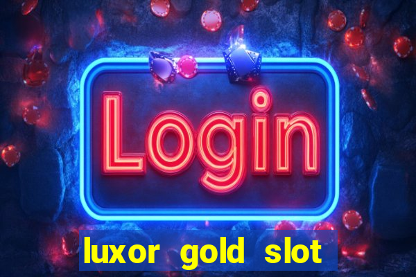 luxor gold slot free play