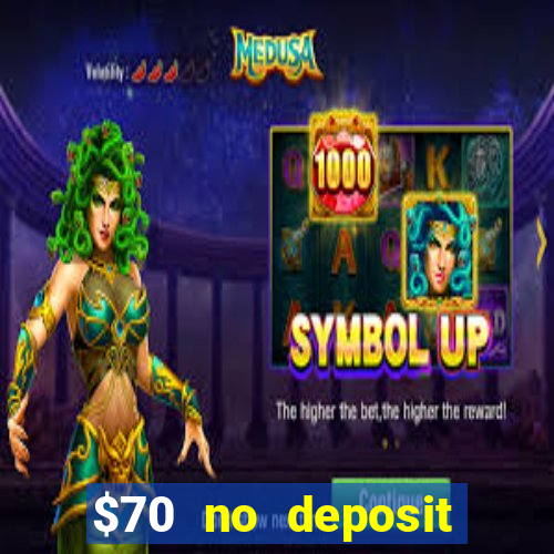 $70 no deposit casino bonus