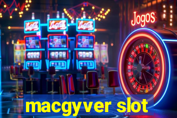 macgyver slot