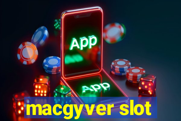 macgyver slot