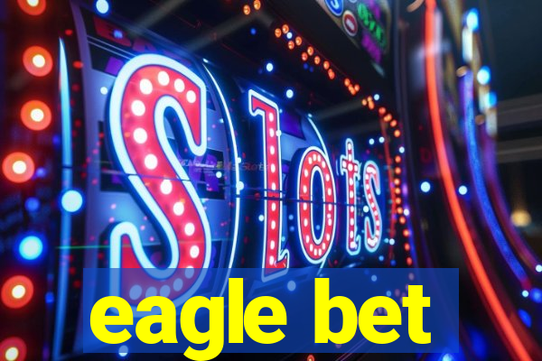 eagle bet