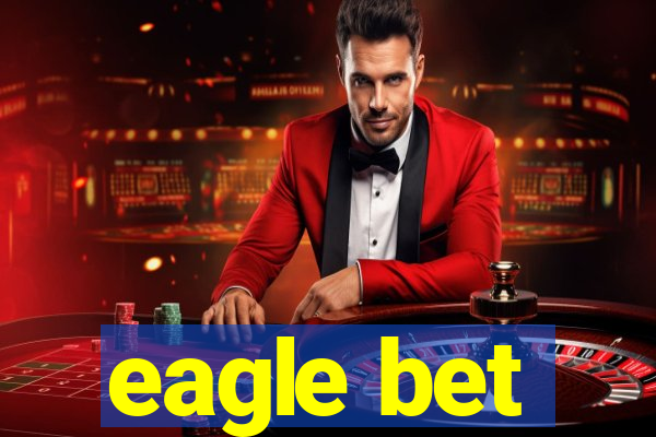 eagle bet