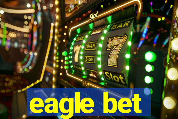 eagle bet