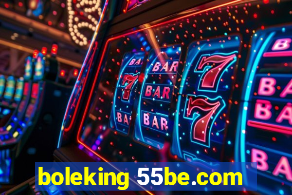 boleking 55be.com