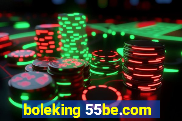 boleking 55be.com