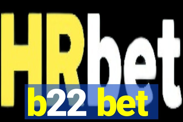 b22 bet