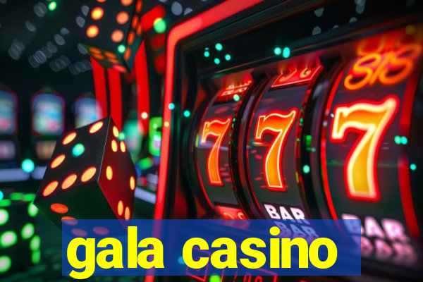 gala casino