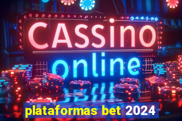 plataformas bet 2024