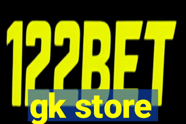 gk store