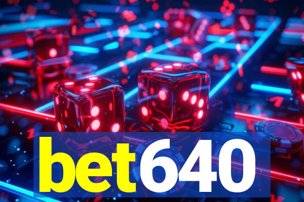 bet640