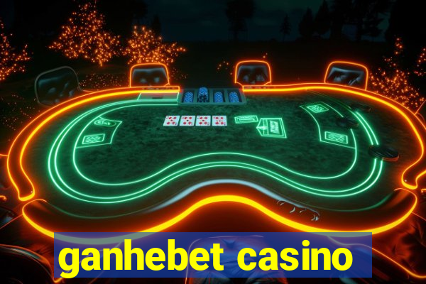 ganhebet casino