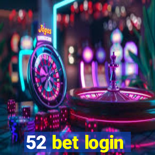 52 bet login