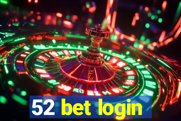 52 bet login