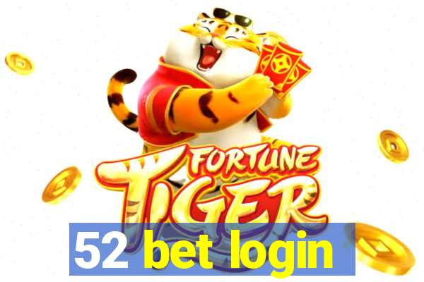 52 bet login