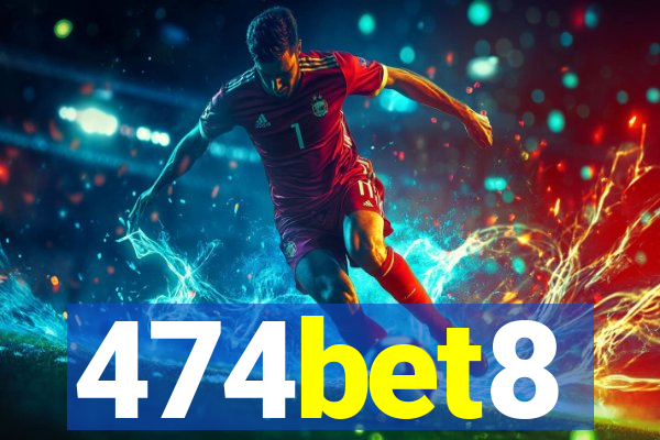 474bet8