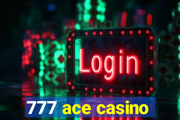 777 ace casino