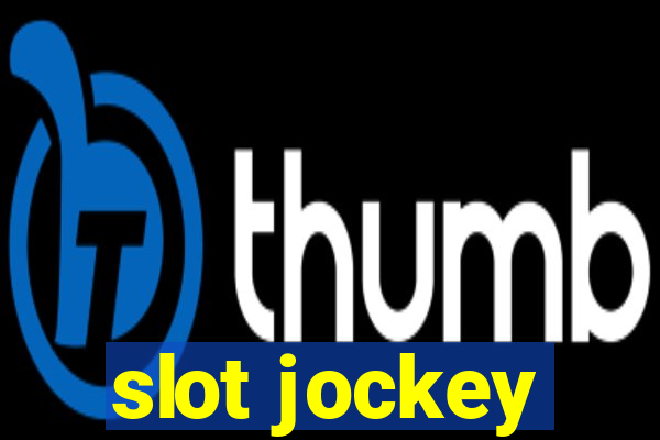 slot jockey