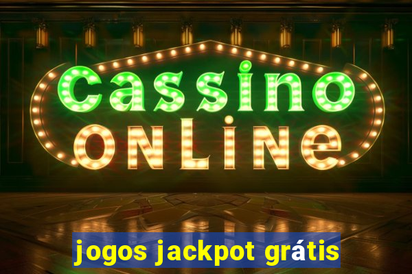 jogos jackpot grátis