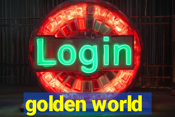 golden world