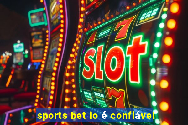 sports bet io é confiável