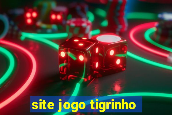 site jogo tigrinho