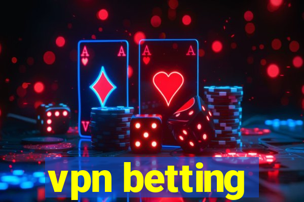 vpn betting