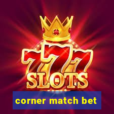 corner match bet