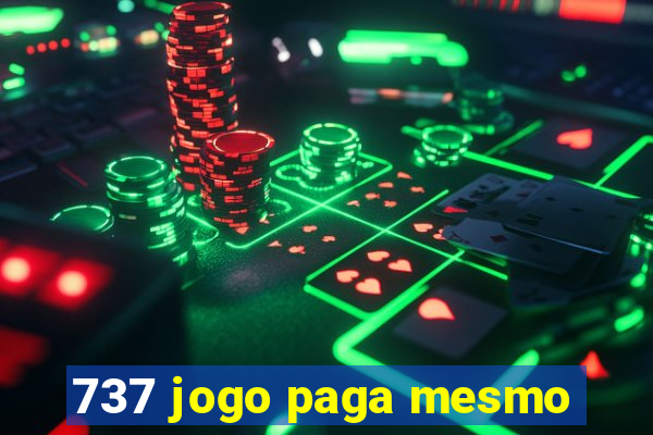 737 jogo paga mesmo