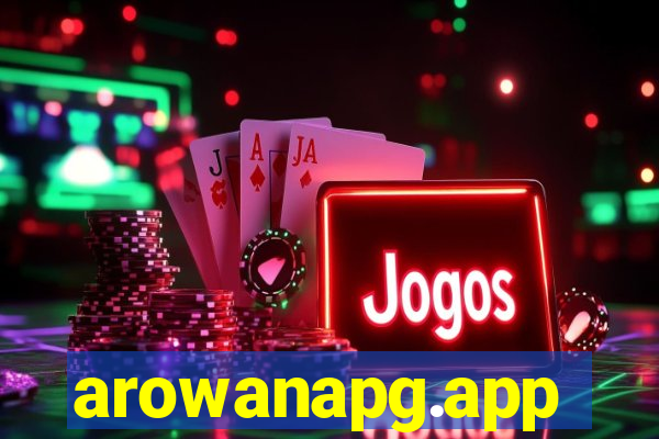 arowanapg.app