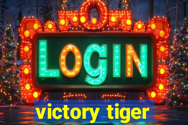 victory tiger