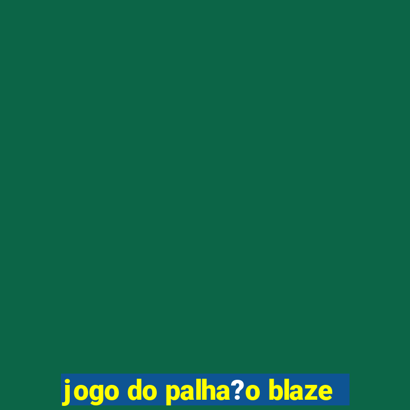 jogo do palha?o blaze