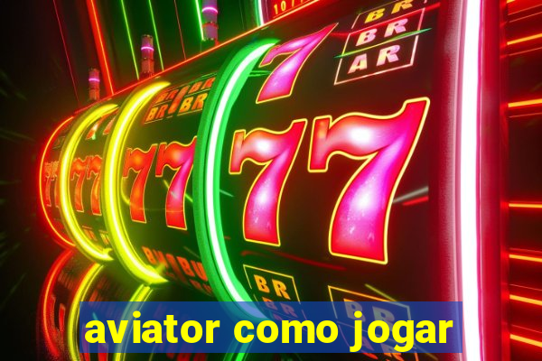 aviator como jogar