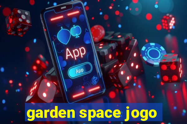 garden space jogo