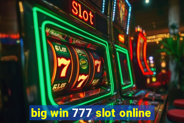 big win 777 slot online