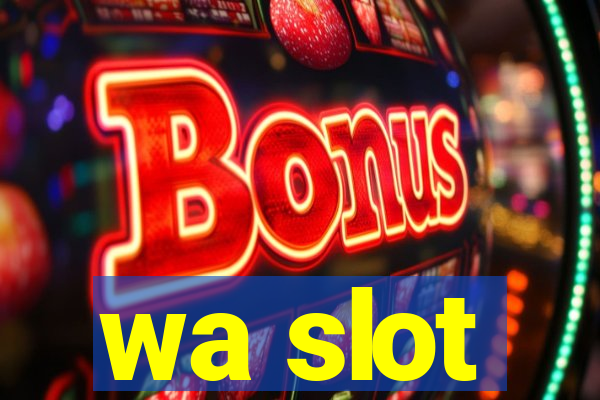 wa slot