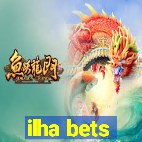 ilha bets