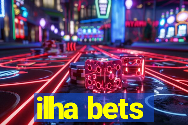 ilha bets