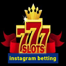 instagram betting