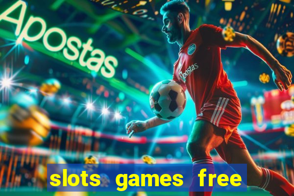 slots games free win real money no deposit