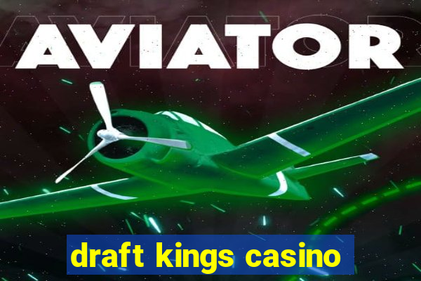 draft kings casino