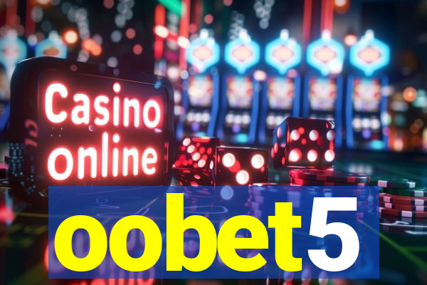 oobet5