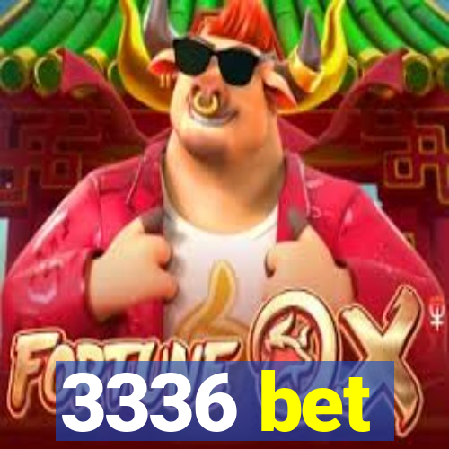 3336 bet