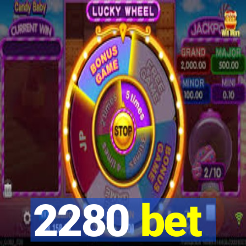 2280 bet