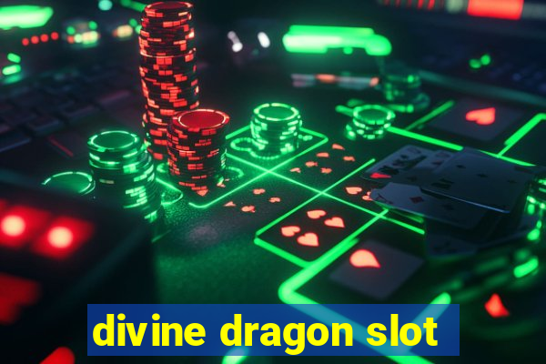 divine dragon slot