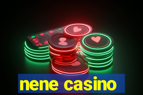 nene casino