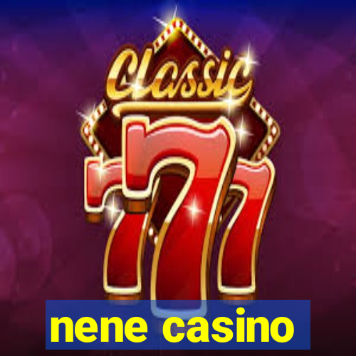 nene casino