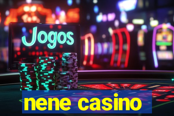 nene casino