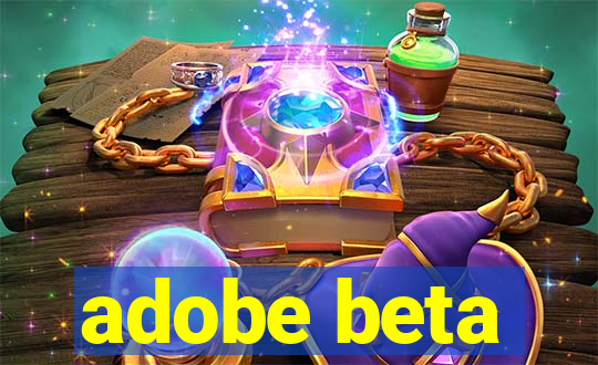 adobe beta